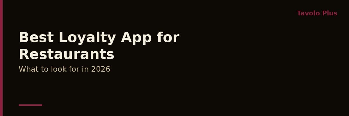 Best Loyalty App for Restaurants in 2026: What to Look For