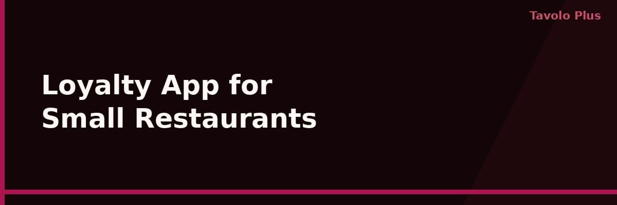 The Best Loyalty App for Small Independent Restaurants