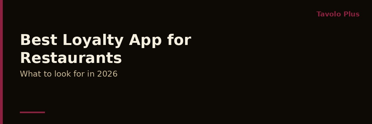Best Loyalty App for Restaurants in 2026: What to Look For