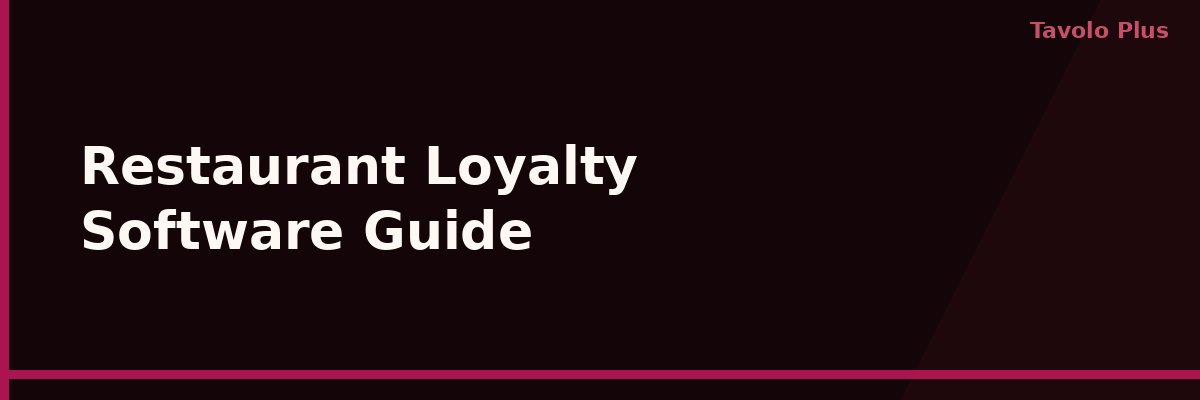 Restaurant Loyalty Programme Software: A Buyer's Guide